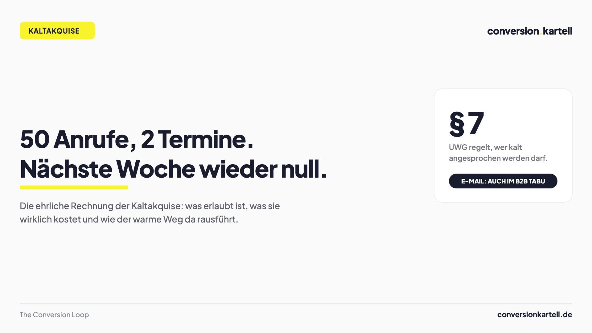 Kaltakquise 2026: Rechtslage, ehrliche Rechnung und die warme Alternative